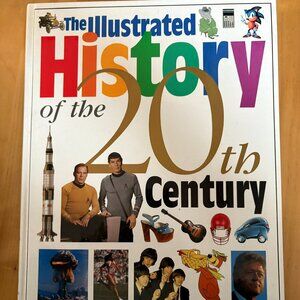 Illustrated History of the 20th Century Hardcover Book